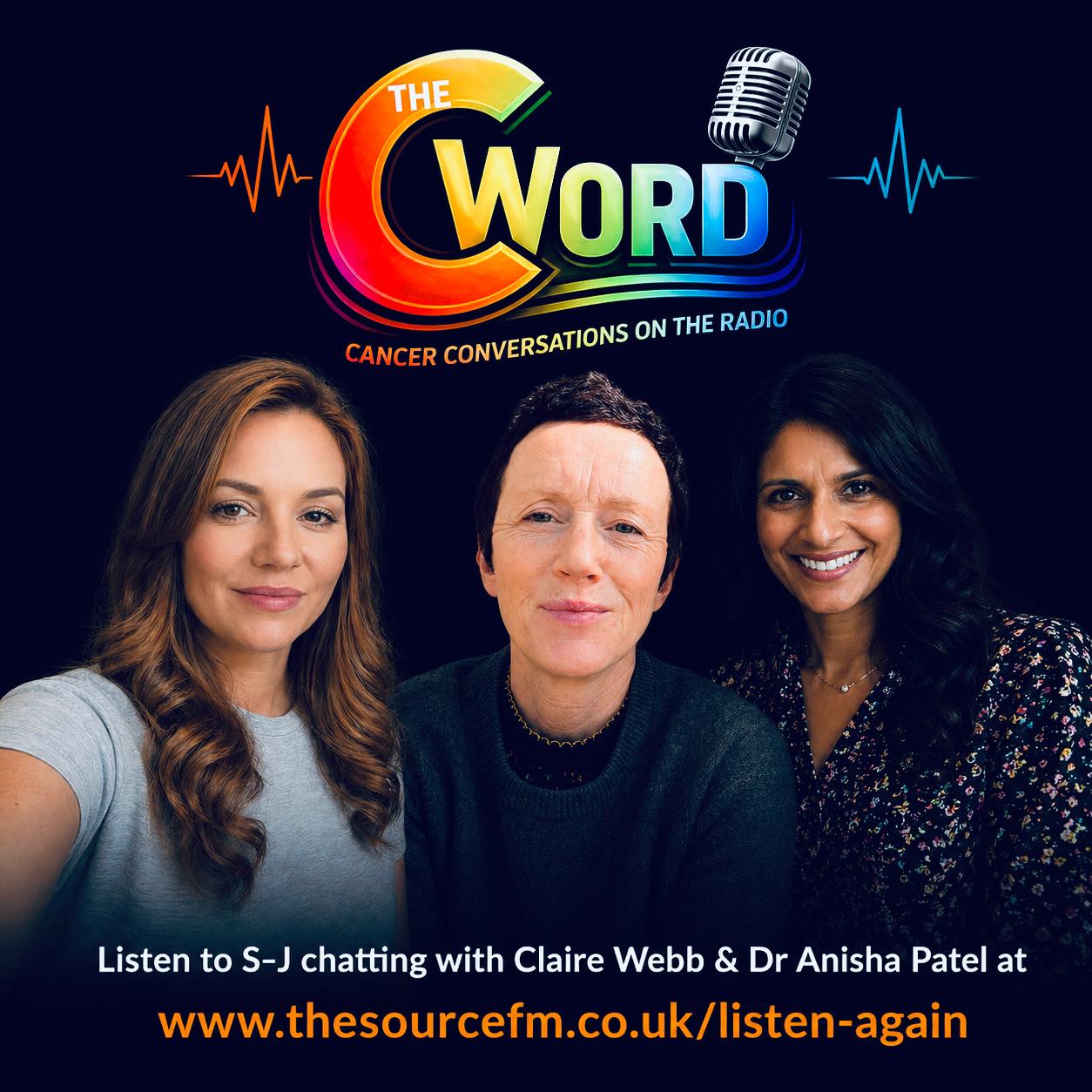 The C-Word featuring Dr Anisha Patel & Claire Webb       - 2026-04-25 10:00:00