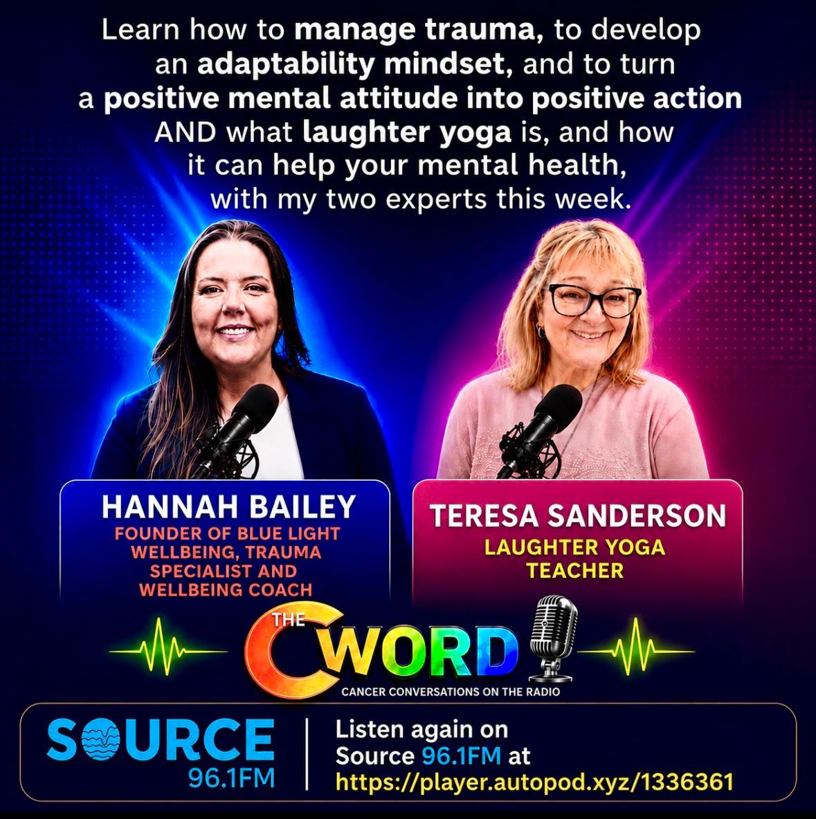 The C-Word featuring Hannah Bailey & Teresa Sanderson  - 2026-06-13 10:00:00