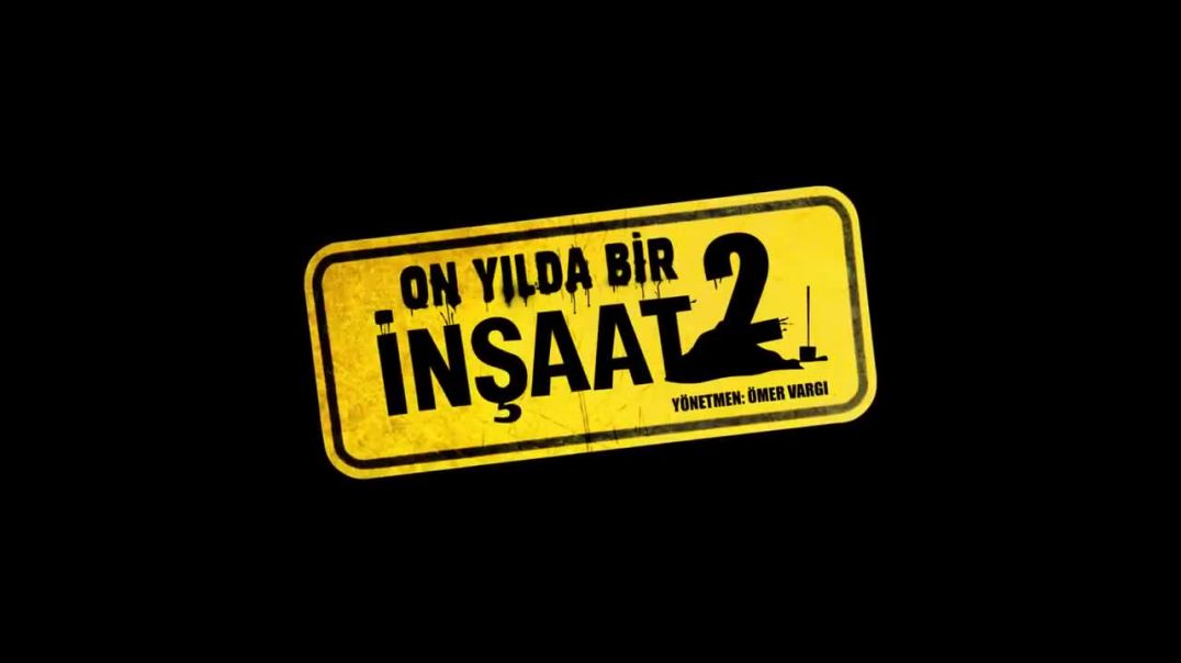 İnşaat 2 - Türk Filmi Tek Parça HD