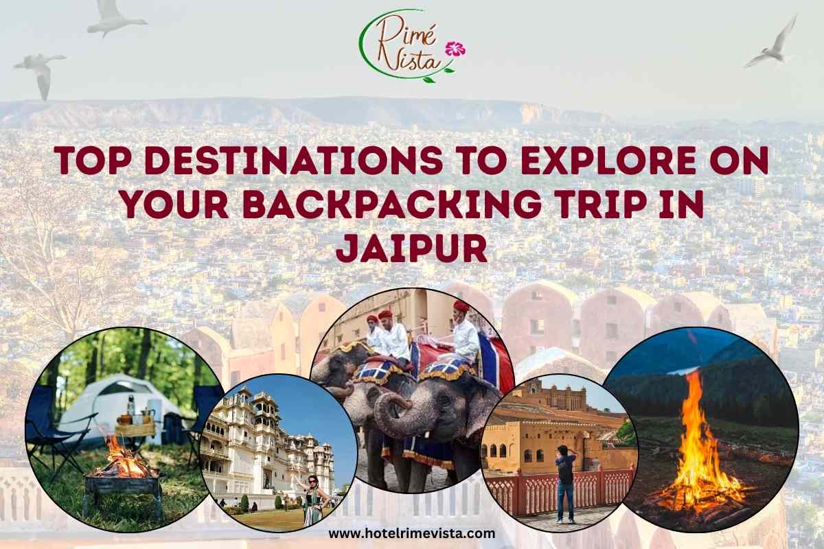 Top Destinations To Explore On Your Backpacking Trip In Jaipur