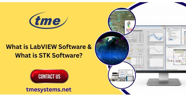 What is LabVIEW Software & What is STK Software? - TME Systems