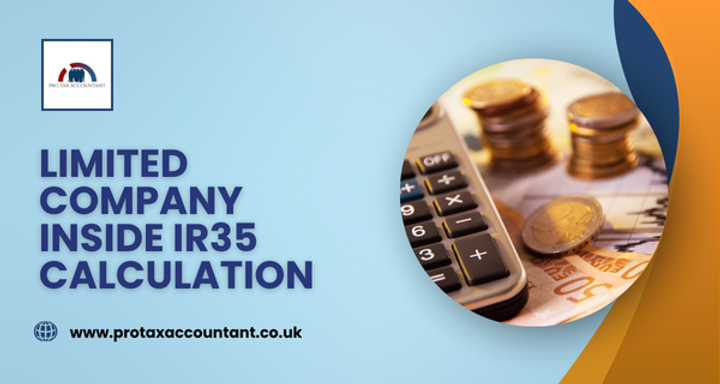 Limited Company Inside IR35 Calculation UK – Understand Your Tax Impact and Avoid Costly Mistakes