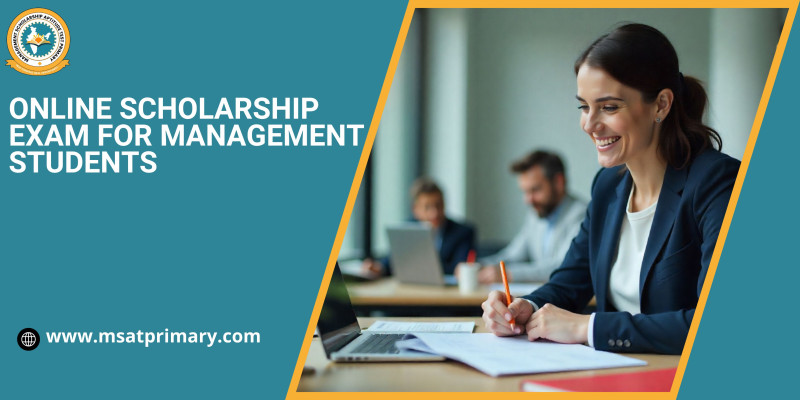How Management Students Can Ace Online Scholarship Exams: msatprimary1 — LiveJournal