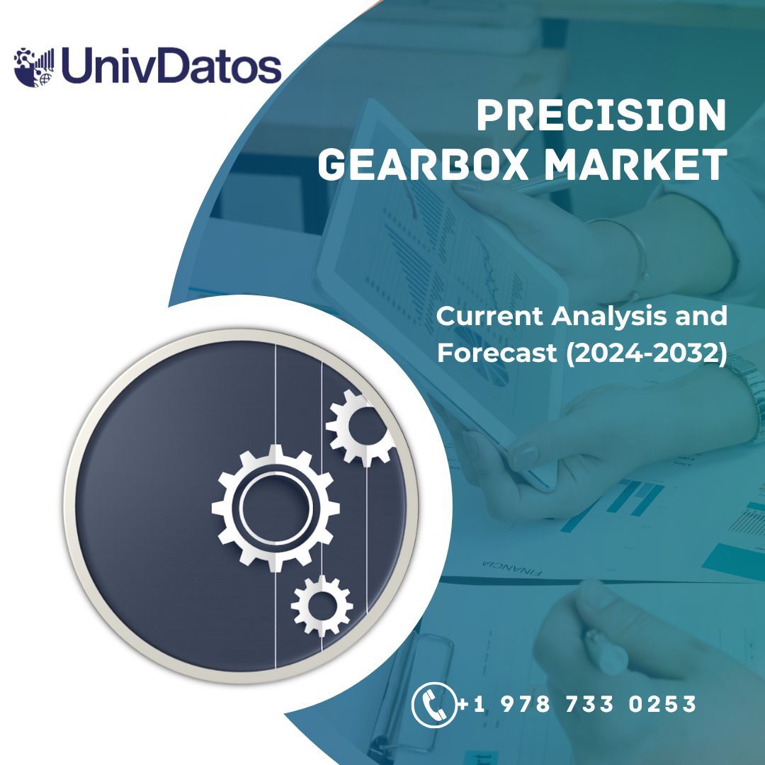 Precision Gearbox Market Size, Growth and Forecast to 2032