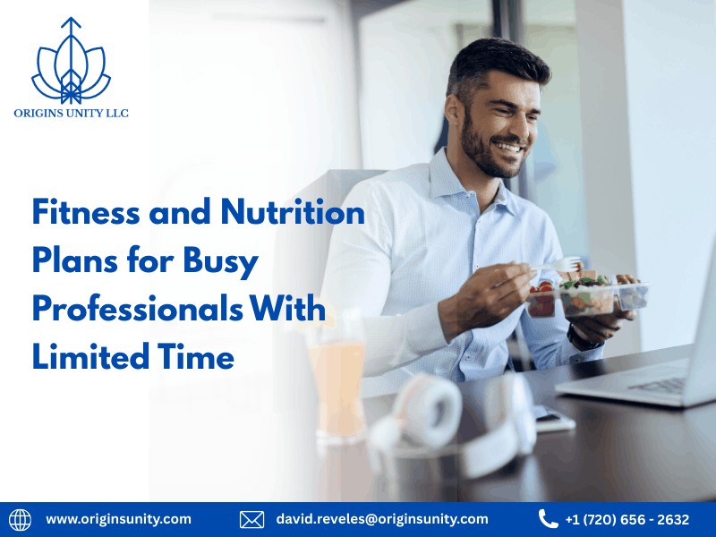 Fitness and Nutrition Plans for Busy Professionals With Limited Time - origin