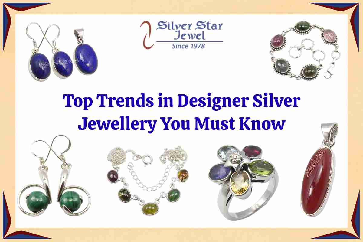 Top Trends in Designer Silver Jewellery You Must Know