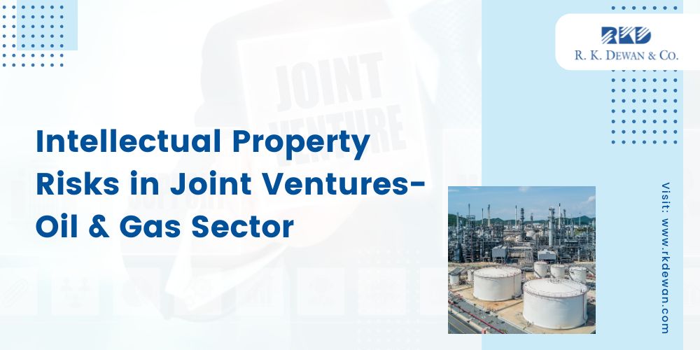 Intellectual Property Risks in Oil & Gas Joint Ventures