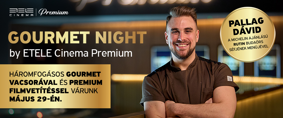 Gourmet Night by ETELE Cinema Premium