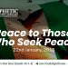 Peace To Those Who Seek Peace