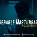 GT05 | Miserable Masturbator