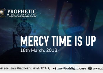 PW: Mercy Time is Up- 18th March 2018