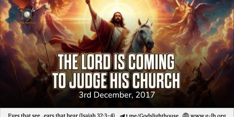 The Lord is Coming to Judge His Church
