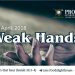 Weak Hands