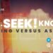 Ask. SEEK! Knock. Seeking versus Asking