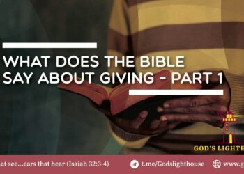 What Does The Bible Say About Giving — Part 1