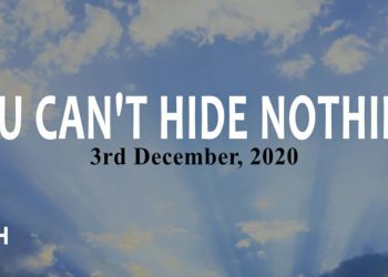 You Can’t Hide Nothin’!