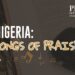 Nigeria: Songs Of Praise!
