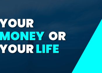 Your Money Or Your Life