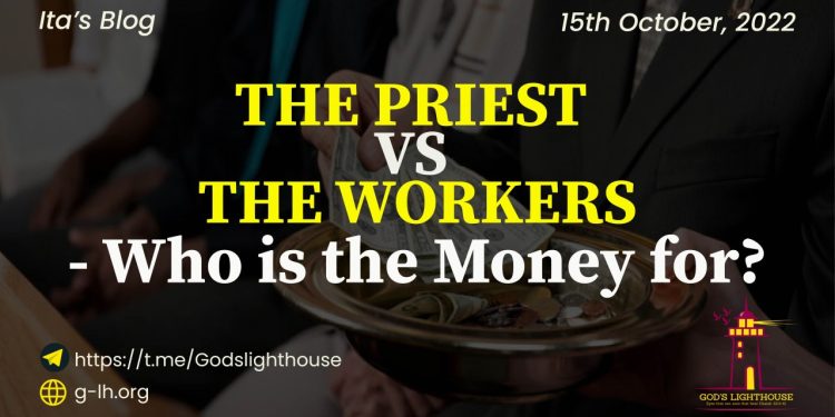 The Priests Vs The Workers: Who Is The Money For?
