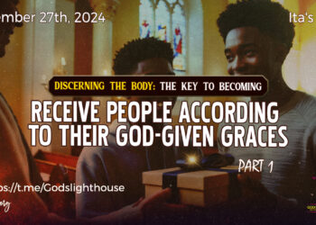 DISCERNING THE BODY: THE KEY TO BECOMING 1