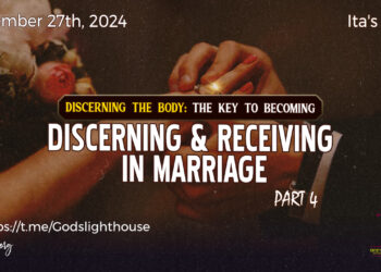 DISCERNING THE BODY: THE KEY TO BECOMING 4