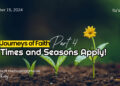 Times and seasons apply