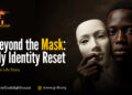 Beyond the Mask: My Identity Reset