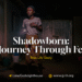 Shadowborn: A Journey Through Fear