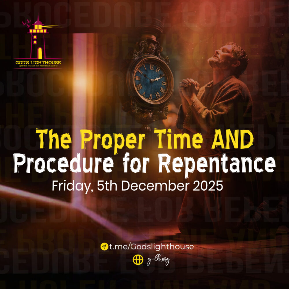 The Proper Time & Procedure for Repentance
