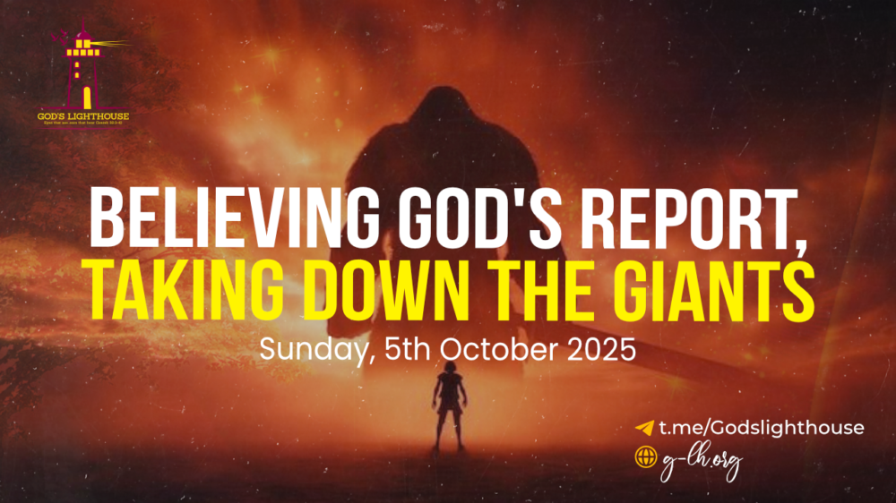 Believing God\'s Report, Taking Down the Giants