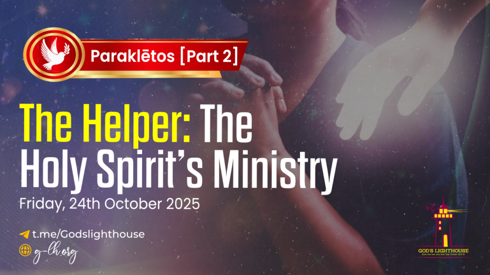 Paraklētos [Part 2]: The Helper: The Holy Spirit’s Ministry Image