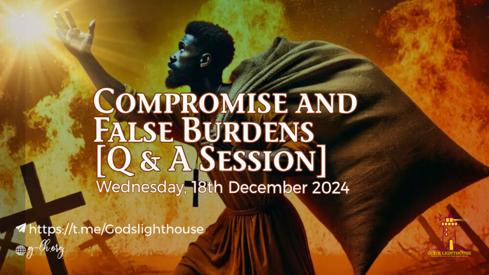 Compromise and False Burdens [Q & A Session]