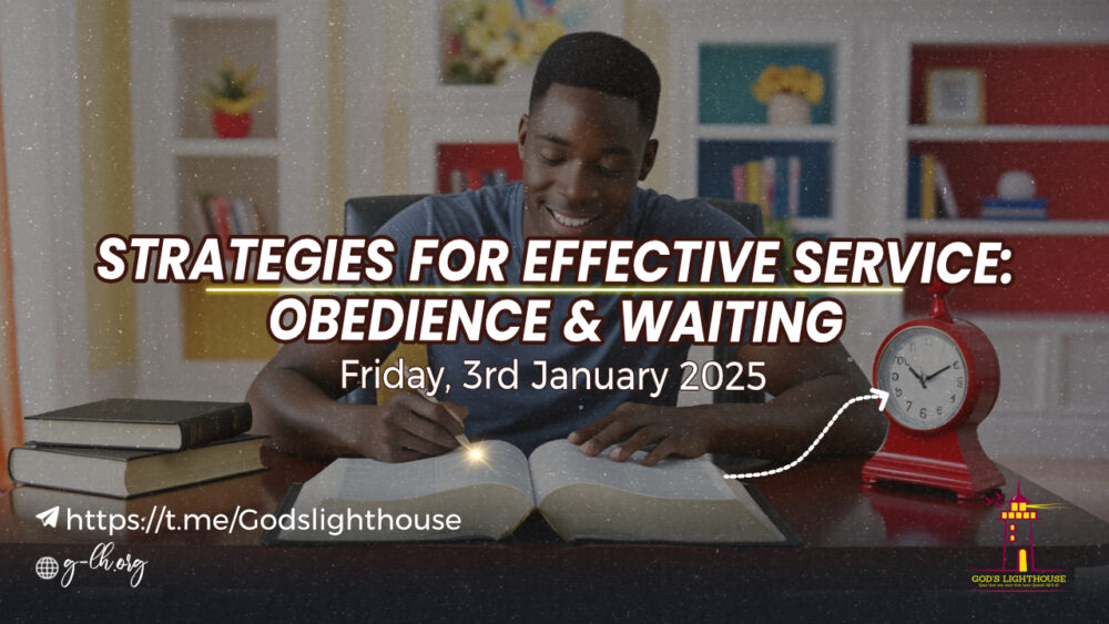 Strategies for Effective Service: Obedience & Waiting