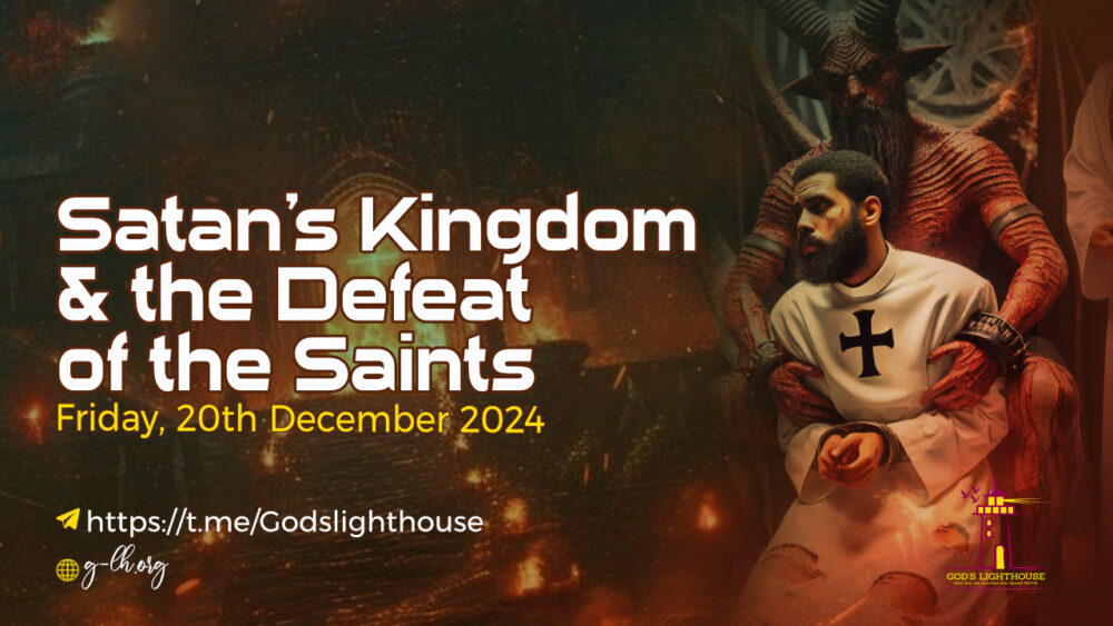 Satan\'s Kingdom & the Defeat of the Saints