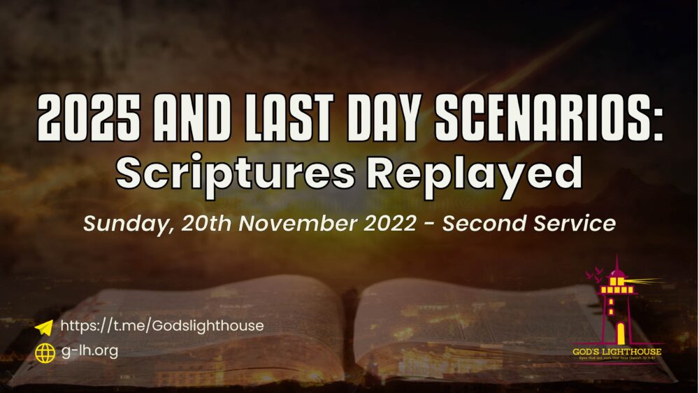 2025 and Last Day Scenarios - Scriptures Replayed