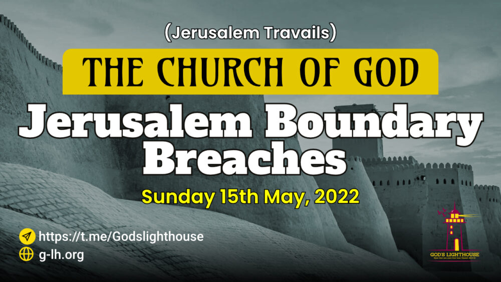 Jerusalem\'s Boundary Breaches