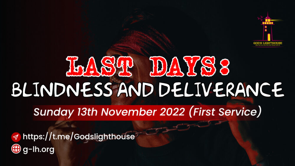 Last Days - Blindness and Deliverance 