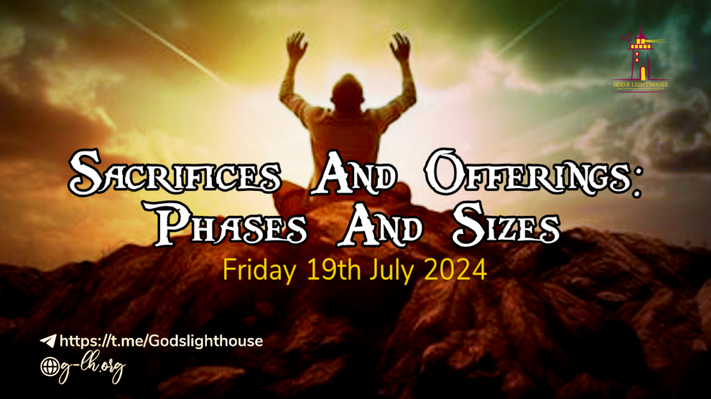Sacrifices & Offerings- Phases & Sizes