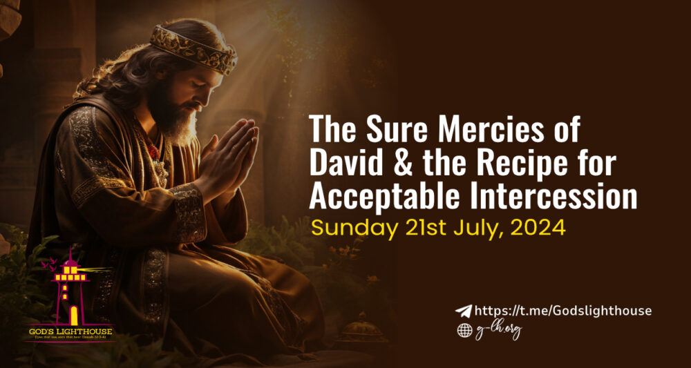 The Sure Mercies of David & the Recipe for Acceptable Intercession