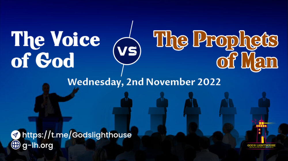 The Voice of God Vs The Prophets of Man