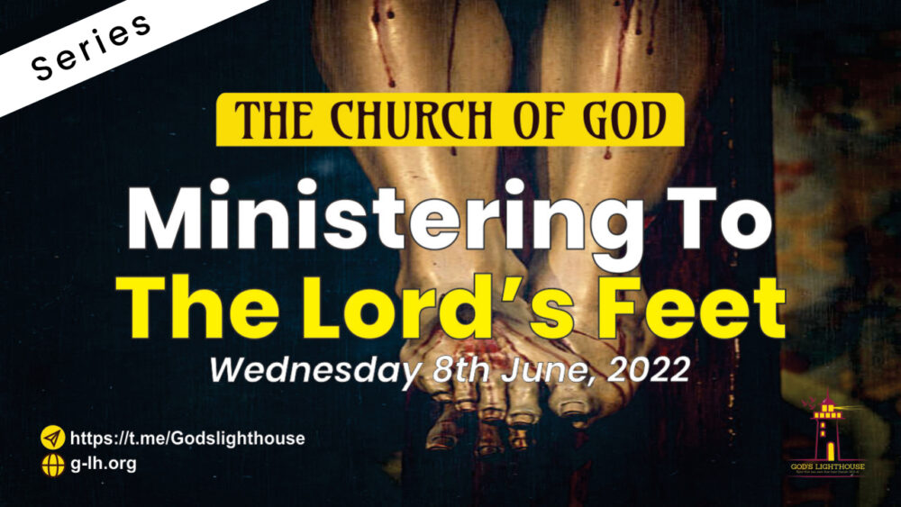 Ministering To The Lord\'s Feet 