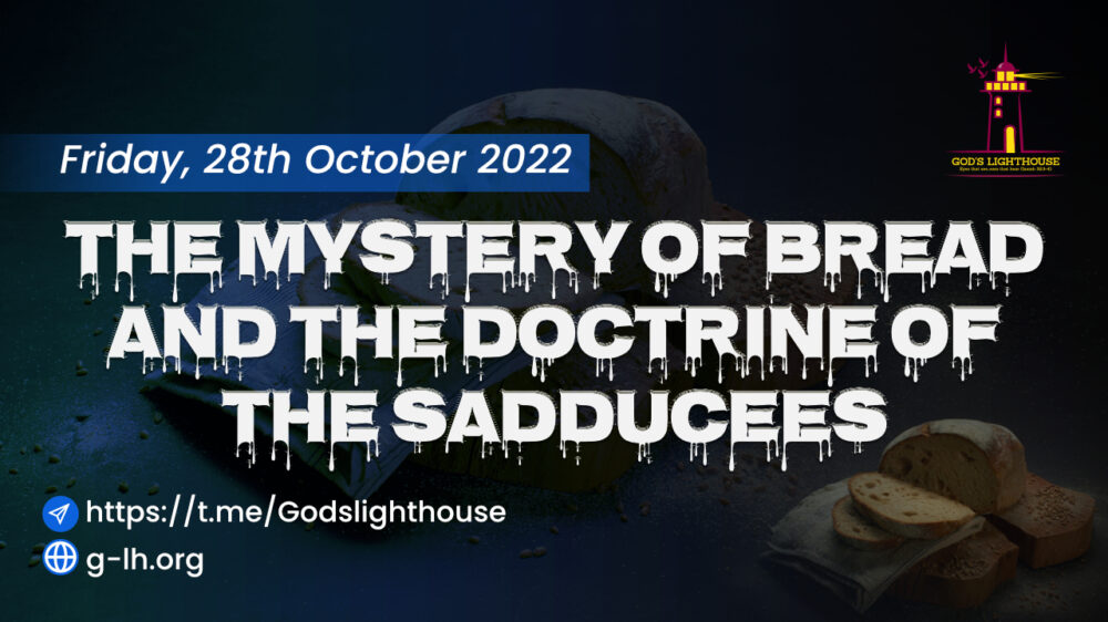 The Mystery of Bread and the Doctrine of the Doctrine of the Sadducees 