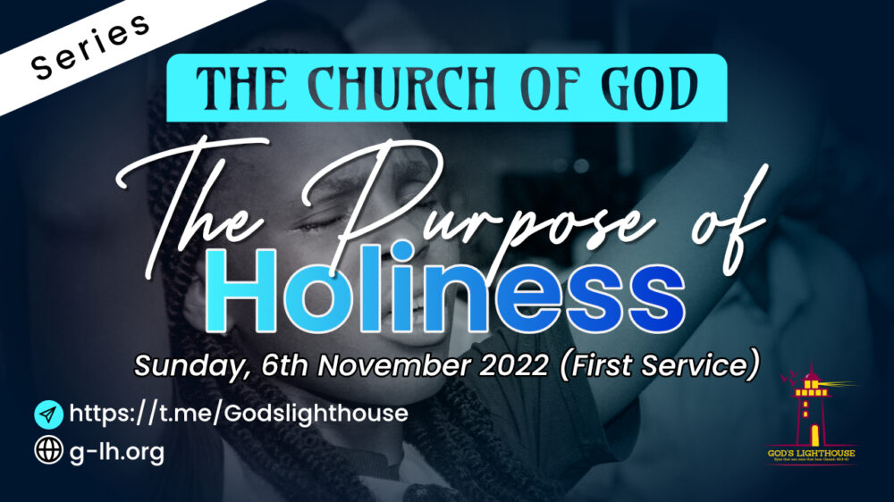 The Purpose of Holiness