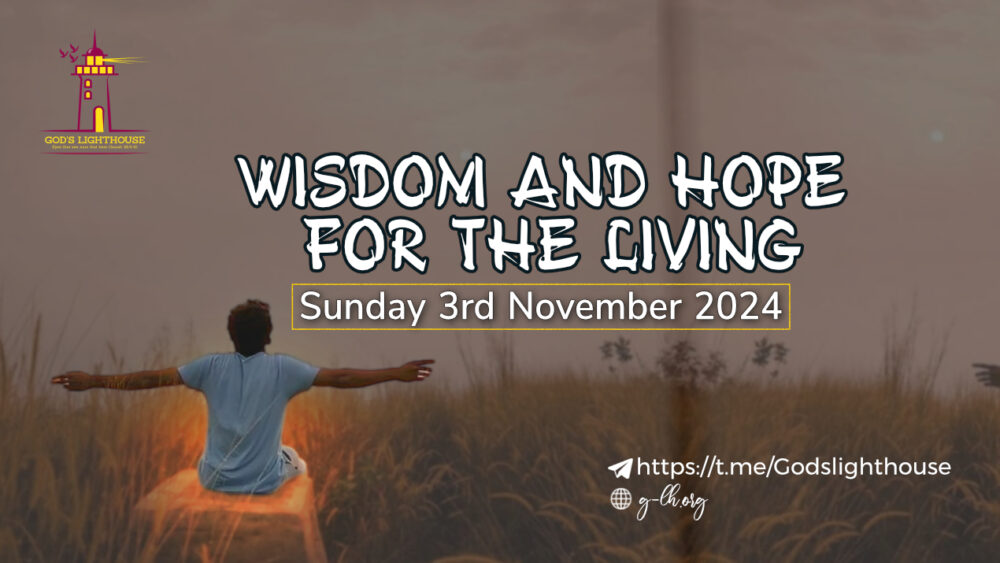 Wisdom and Hope for the Living 