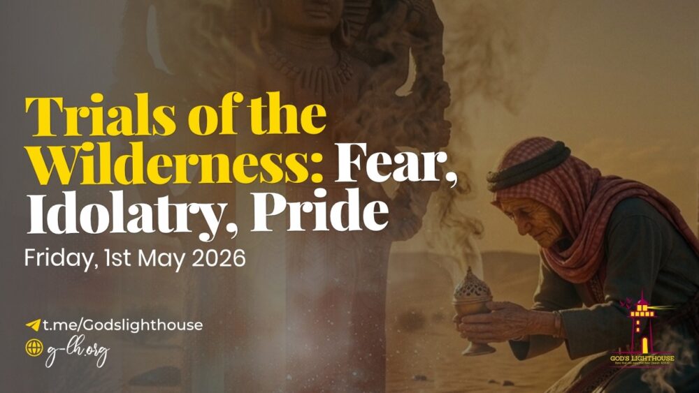 Trials of the Wilderness: Fear, Idolatry, Pride Image