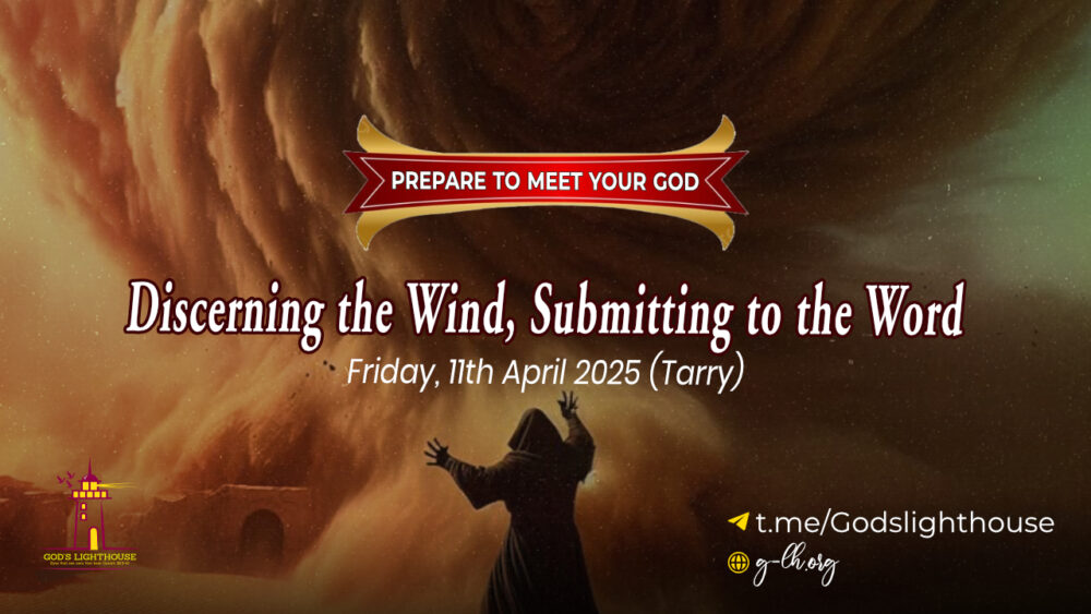 Prepare to Meet Your God - Discerning the Wind, Submitting to the Word