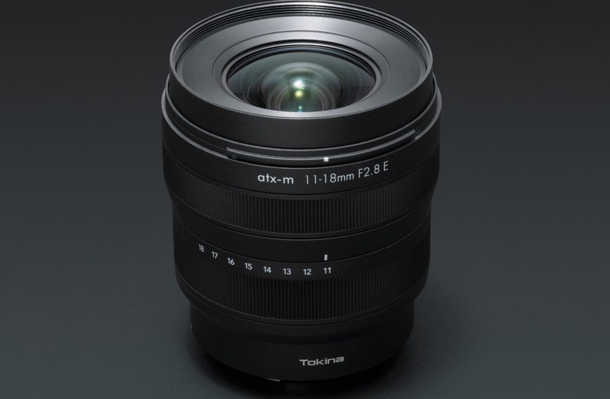 Tokina atx-m 11-18mm F2.8 E: nowy obiektyw dla bezlusterkowców Sony z matrycami APS-C