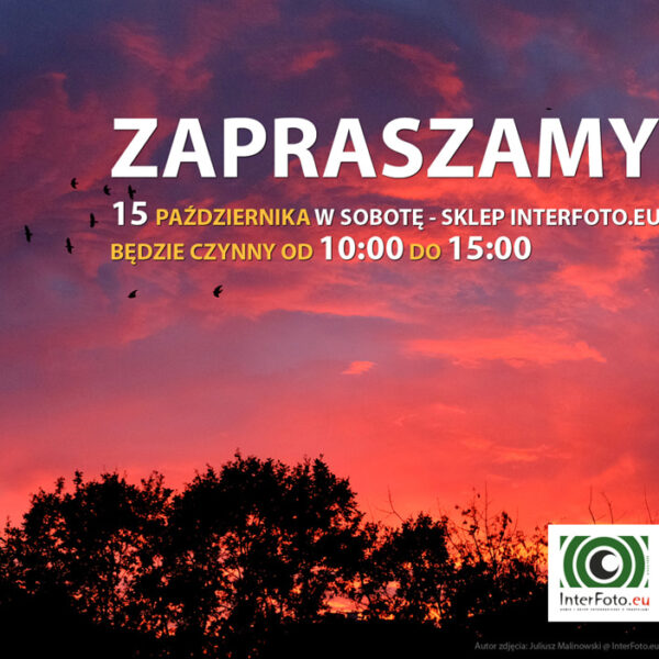 W najbliższa sobotę 15 października 2022 salon fotograficzny InterFoto.eu będzie czynny od 10:00 do 15:00