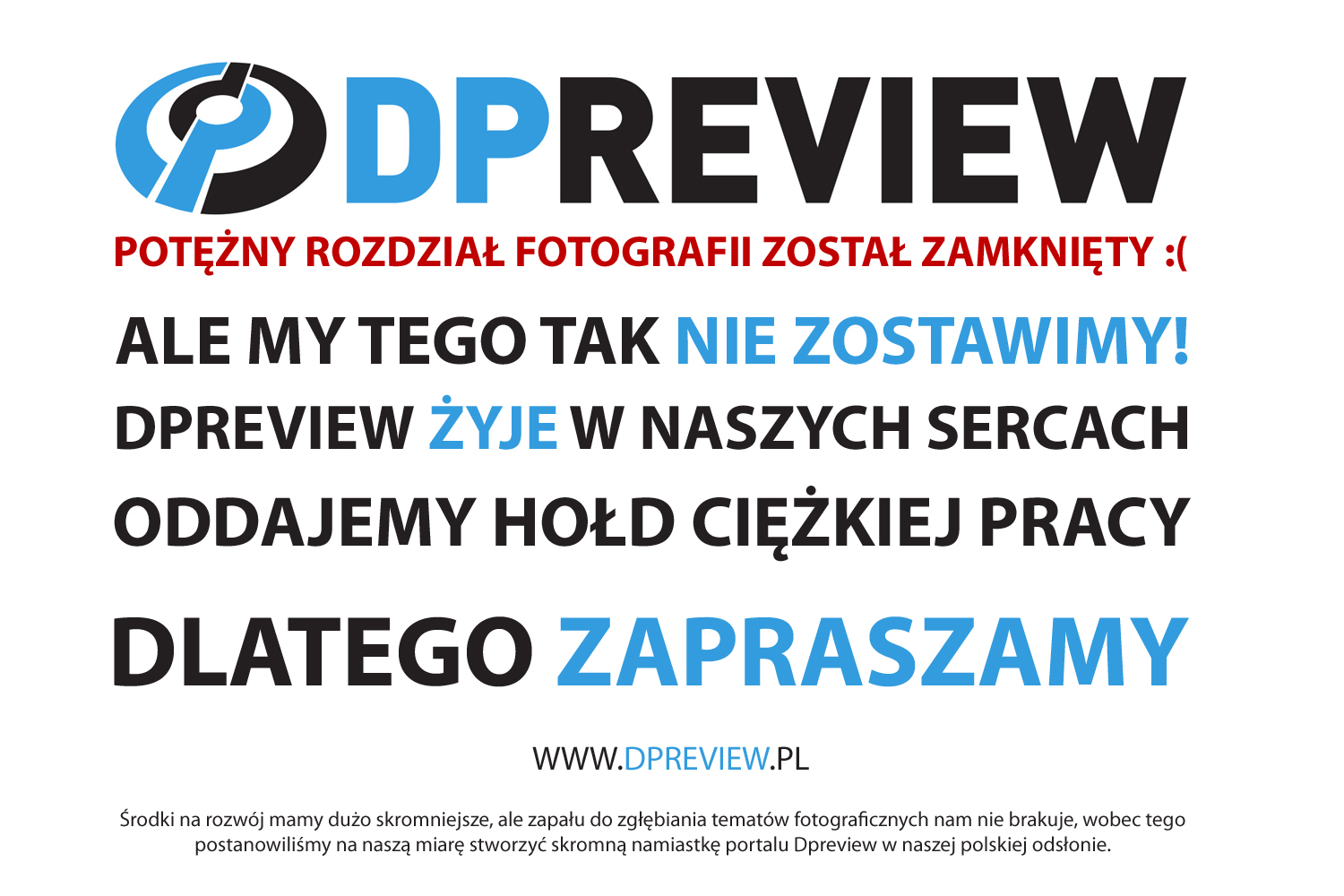 Oddajemy hołd ciężkiej pracy autorom serwisu fotograficznego DPREVIEW - www.dpreview.pl