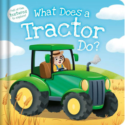 What Does a Tractor Do? Hard cover Book